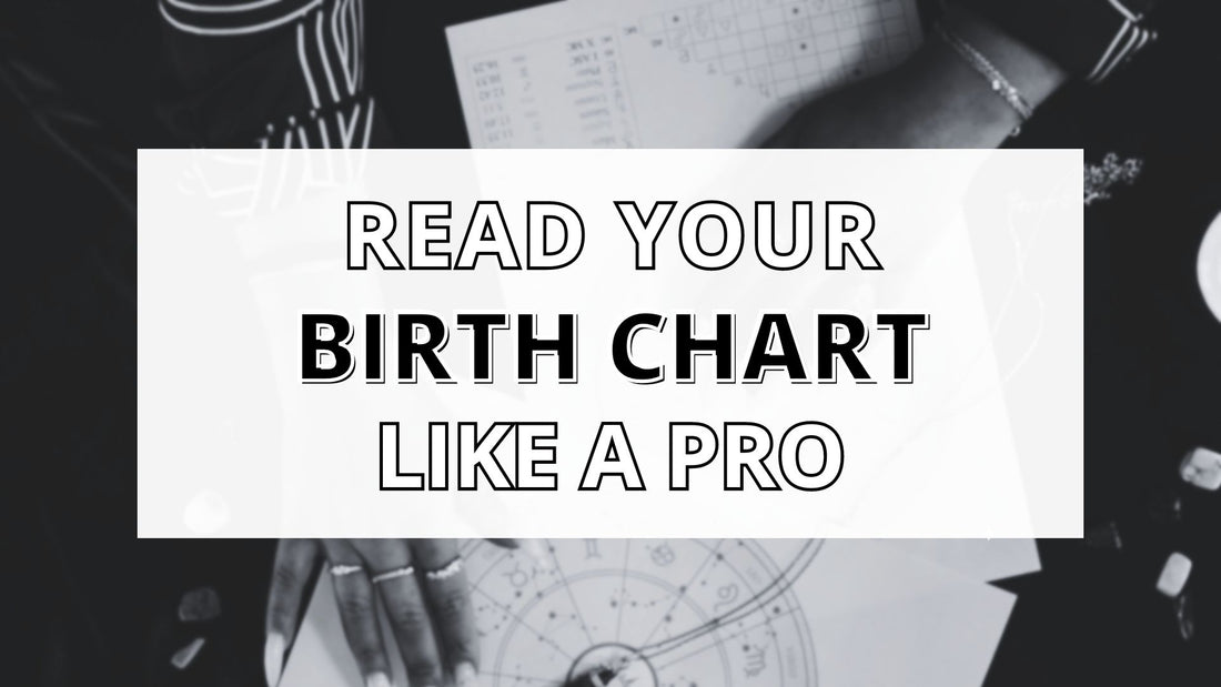 Birth Chart Basics: A Guide for Beginners